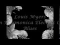 Louis Myers ~ ''Top Of The Harp''&''Bluesy''(Modern Harmonica Electric Chicago Blues)