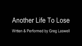 Watch Greg Laswell Another Life To Lose video