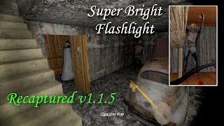 Granny Recaptured With Super Bright Flashlight (Recaptured V1.1.5 Edition)