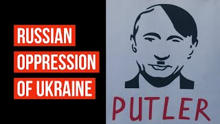 Russian Oppression of Ukraine
