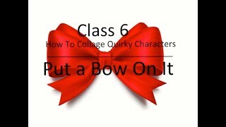 How To Collage Quirky Characters - Cl 6 Put A Bow On It