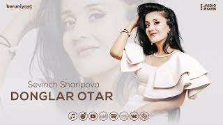 Sevinch Sharipova - Donglar Otar (Audio 2023)