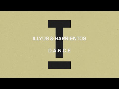 Illyus &amp; Barrientos - D.A.N.C.E [Tech House]