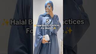 5 Halal Beauty Practices For Women Viral