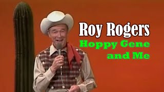 Watch Roy Rogers Hoppy Gene And Me video