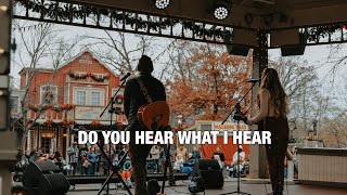 Do You Hear What I Hear - Last Christmas Song for the Season!
