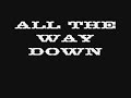 All The Way Down Video preview