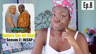 90 Day Fiancé: Before the 90 Days Ep.8 | Season 2 RECAP #90dayfiance