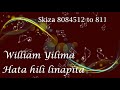 WILLIAM YILIMA-HATA HILI LINAPITA(SMS SKIZA 8084512 TO 811)