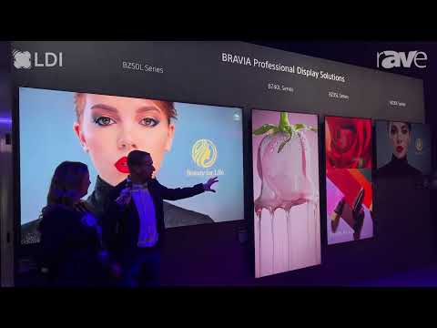 LDI 2023: Jason Young and Steph Beckett Talk Sony’s BRAVIA Lineup for Digital Signage