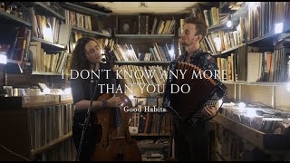 I Don't Know Any More Than You Do - LIVE