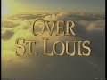 Over St. Louis (1995) Vintage Documentary of St. Louis, Missouri - shot entirely from the air