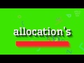 How to say "allocation's"! (High Quality Voices)