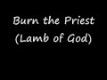 Burn the Priest - Preaching to the Converted