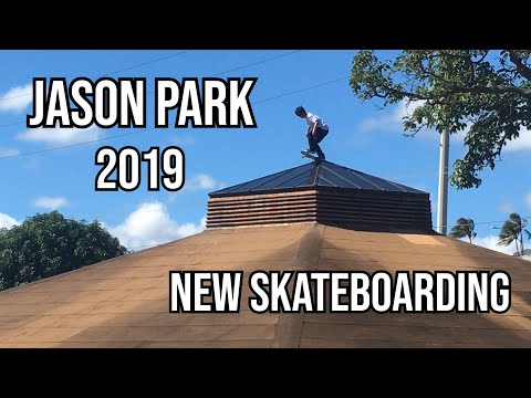 Jason Park - 2019 New Skateboarding Compilation