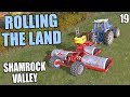 I'M ON A ROLL | Shamrock Valley | Farming Simulator 17 - #19