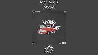 Watch Mac Ayres Smoke video