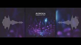 Rongga - Nobody But You Official Audio
