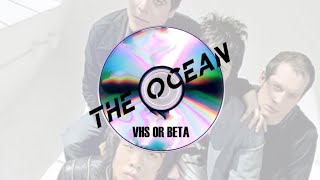 Watch Vhs Or Beta The Ocean video