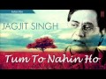 Jagjit Singh Ghazal "Khush Rahe" | Tum To Nahin Ho Album | Best Of Jagjit Singh Ghazals