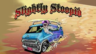 Watch Slightly Stoopid Slightly Stoopid video