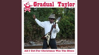 All I Got For Christmas Was The Blues All I Got For Christmas Was The Blues