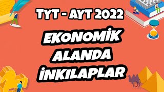 Tyt - Ayt Tarih - Ekonomik Alanda İnkılaplar Tyt - Ayt Tarih 2022