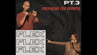 Flex // Preparing for Growth (Part 3) Pastors Brad and Misti Helton