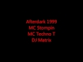 Afterdark 1999 MC Stompin, MC Techno T, DJ Matrix