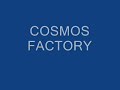 Cosmos Factory-Maybe.