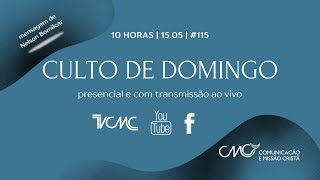 15.05 | 10 horas | Culto de domingo | com Nelson Bomilcar | chácara CMC | #115