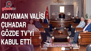 Adıyaman Valisi Mahmut Çuhadar Gözde Tv Yönetimini Makamında Kabul Etti.