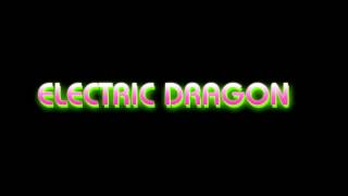 Watch Electric Dragon Life Aint Easy video