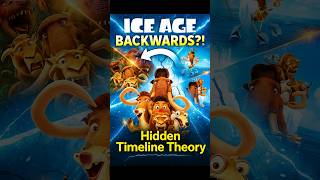 The Ice Age Movies Told Backwards? Hidden Timeline Theory