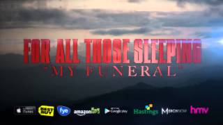 Watch For All Those Sleeping My Funeral video