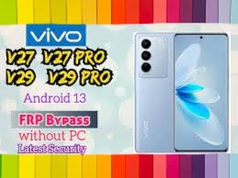 Vivo V29 Pro FRP Bypass Android 13 Unlock Google Vivo V29 Pro FRP Bypass Android 13 Unlock Google