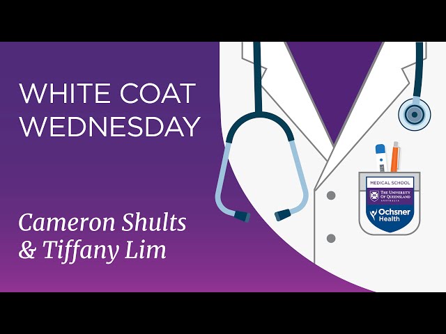 Watch UQ-Ochsner White Coat Wednesday: Cameron and Tiffany on YouTube.