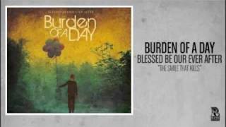 Watch Burden Of A Day The Smile That Kills video