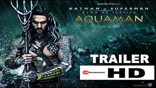 AQUAMAN MOVIE |Official Trailer #1 (2018) -Jason Momoa |Amber Heard -Youtube