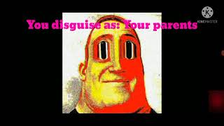 Mr Incredible Becoming Deep Fried You Disguise As