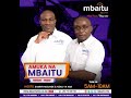MBAITU FM KILA KIUTETYA NGUKU 18TH AUG 2023