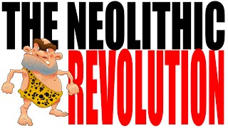 The Neolithic Age Explained Global History Review