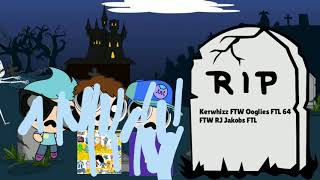 R.i.p. Kerwhizz Ftw Ooglies Ftl 64 Ftw Rj Jakobs Ftl March 2020 To April 2020