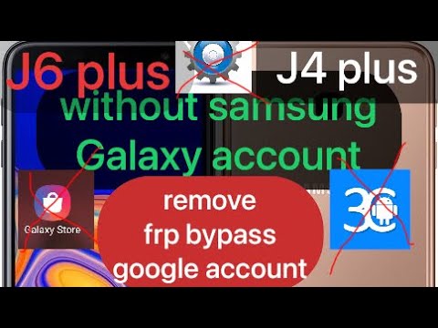 remove google account samsung j4 plus , j6 plus , j6, A6 remove google account samsung j4 plus , j6 plus , j6, A6