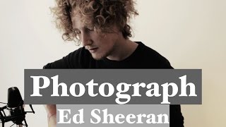 Photograph - Ed Sheeran | Acoustic Cover Video