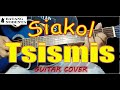 TSISMIS - SIAKOL (cover)
