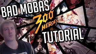 Bad Mobas 300 Heroes - The Beginning
