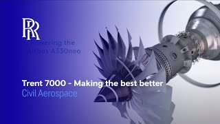 Trent 7000 Making The Best Better