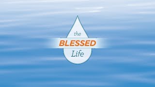 The Blessed Life #1 | It's All About The Heart
