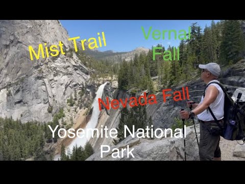 Hiking Vernal Fall and Nevada Fall via Mist Trail and John Muir Trail loop.